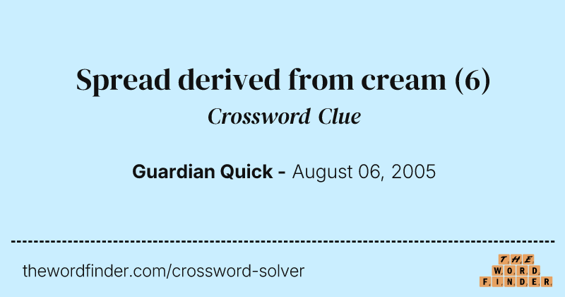 Spread derived from cream crossword clue image