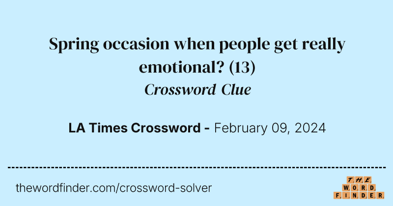 Spring occasion when people get really emotional? crossword clue image