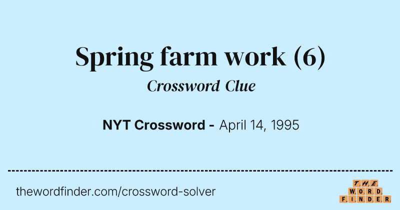 Spring farm work crossword clue image