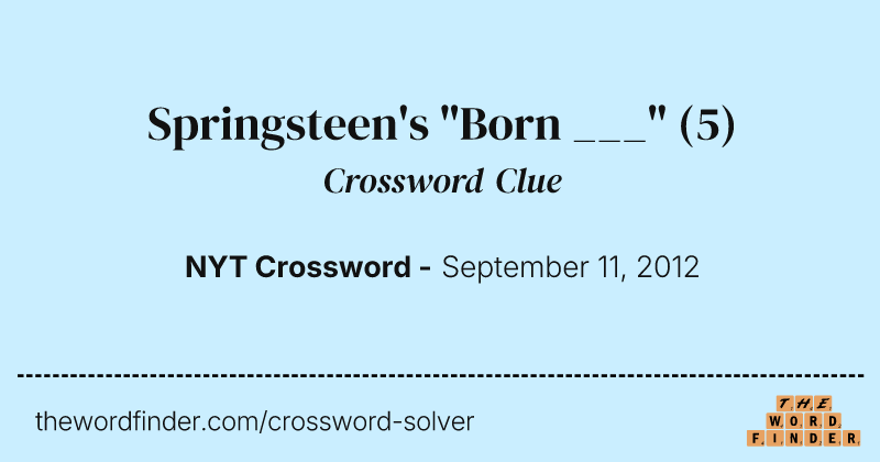 Springsteen's "Born ___" crossword clue image