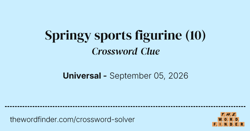 Springy sports figurine crossword clue image