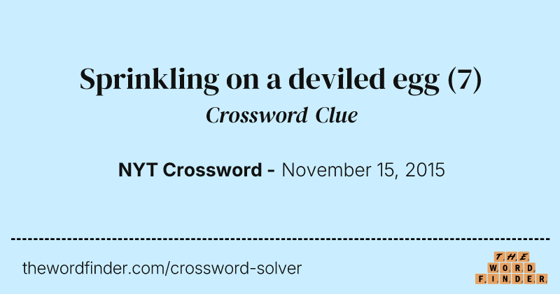 Sprinkling on a deviled egg crossword clue image