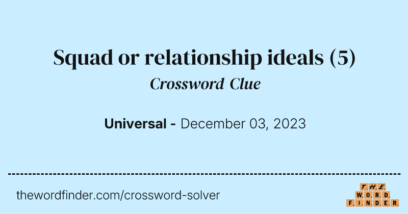 Squad or relationship ideals crossword clue image
