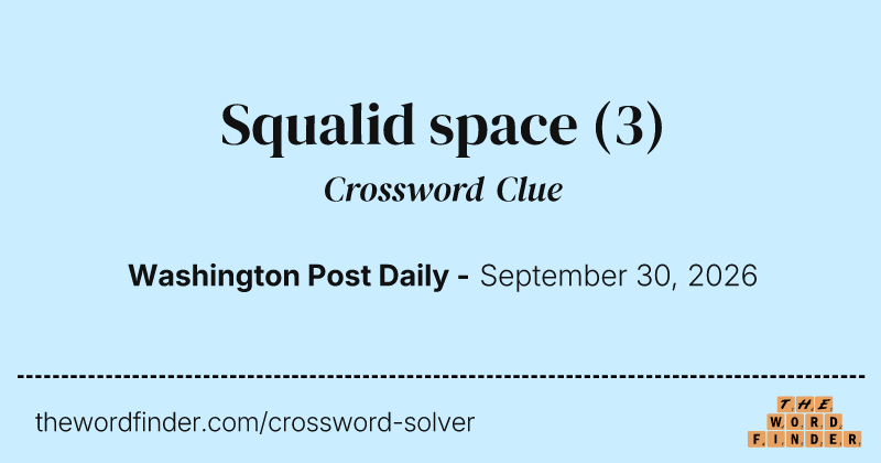 Squalid space crossword clue image