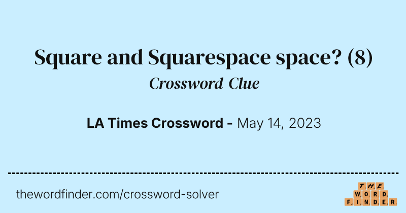 Square and Squarespace space? crossword clue image