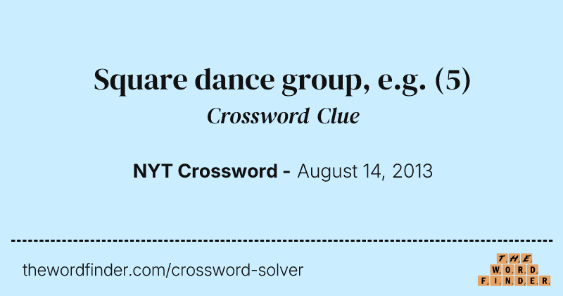 Square dance group, e.g. crossword clue image