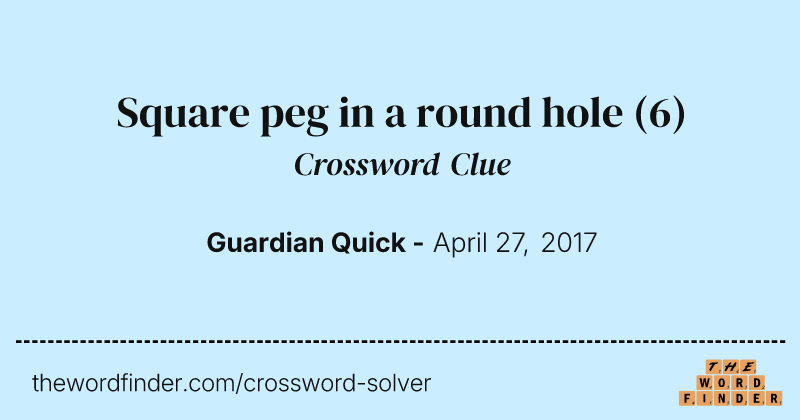 Square peg in a round hole crossword clue image