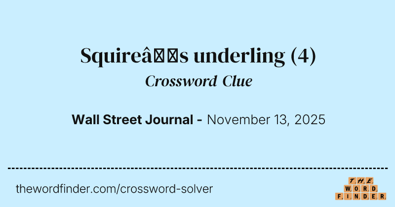 Squire’s underling crossword clue image