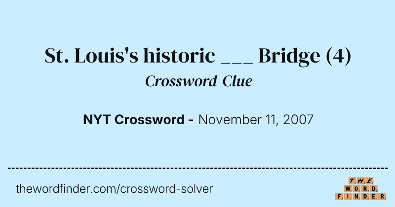 St. Louis's historic ___ Bridge crossword clue image