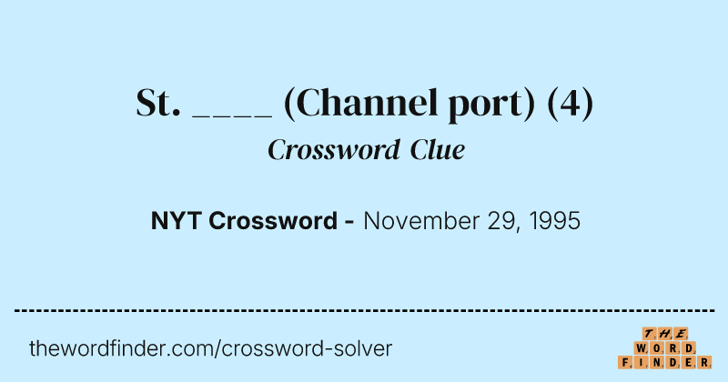 St. ____ (Channel port) crossword clue image