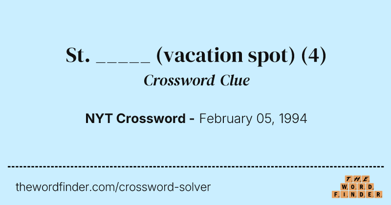 St. _____ (vacation spot) crossword clue image