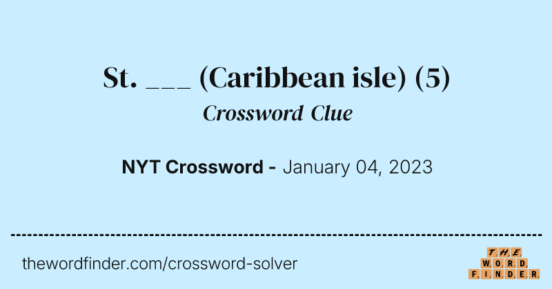 St. ___ (Caribbean isle) crossword clue image