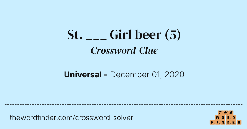 St. ___ Girl beer crossword clue image