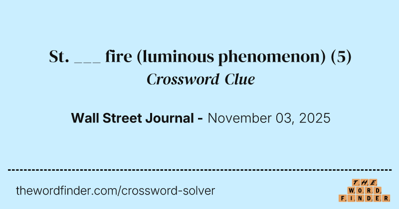 St. ___ fire (luminous phenomenon) crossword clue image