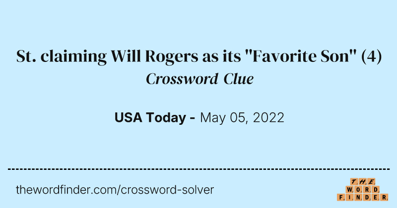 St. claiming Will Rogers as its ''Favorite Son'' crossword clue image