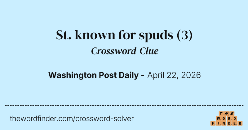 St. known for spuds crossword clue image