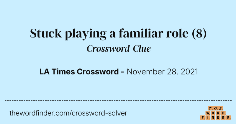 Stuck playing a familiar role crossword clue image