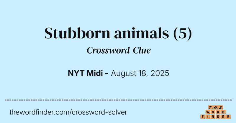 Stubborn animals crossword clue image