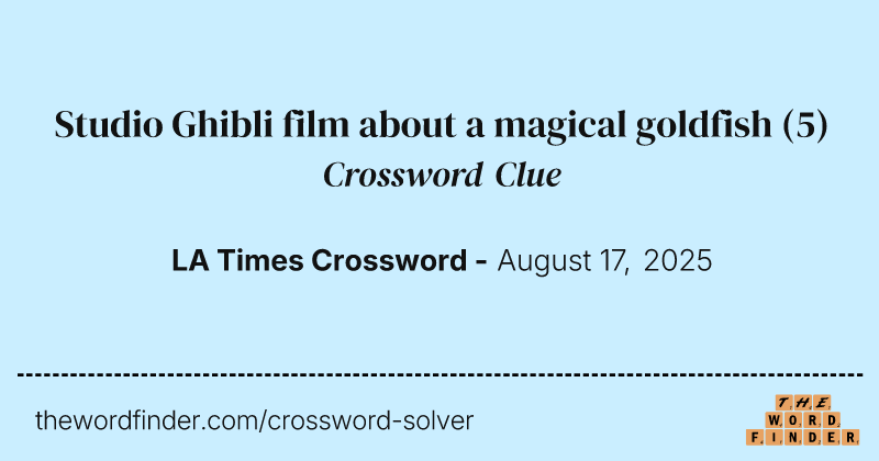 Studio Ghibli film about a magical goldfish crossword clue image