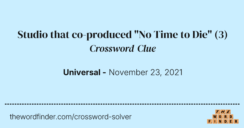 Studio that co-produced "No Time to Die" crossword clue image