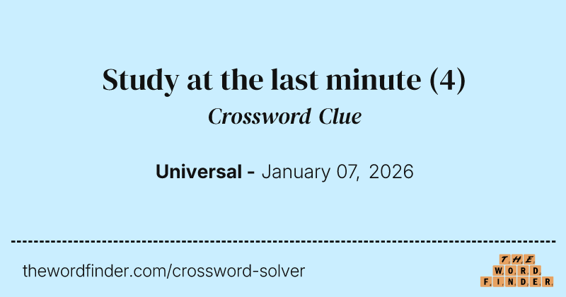 Study at the last minute crossword clue image