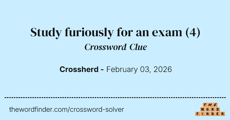 Study furiously for an exam crossword clue image