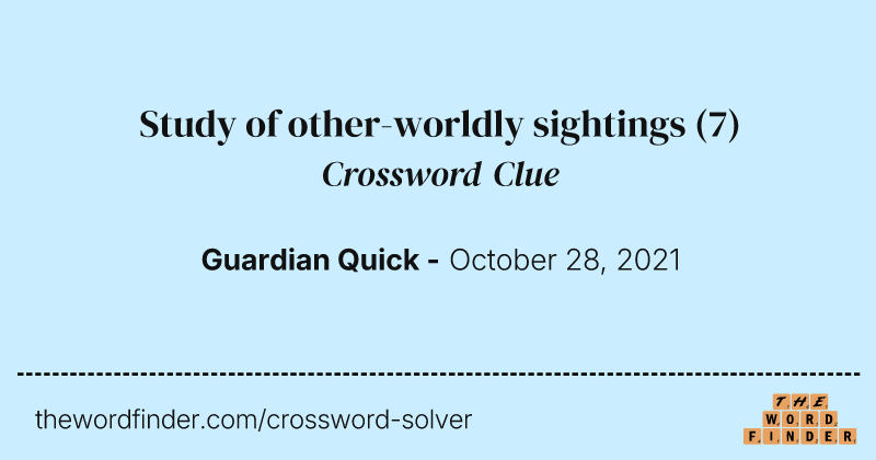 Study of other-worldly sightings crossword clue image