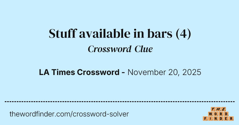 Stuff available in bars crossword clue image