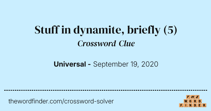 Stuff in dynamite, briefly crossword clue image