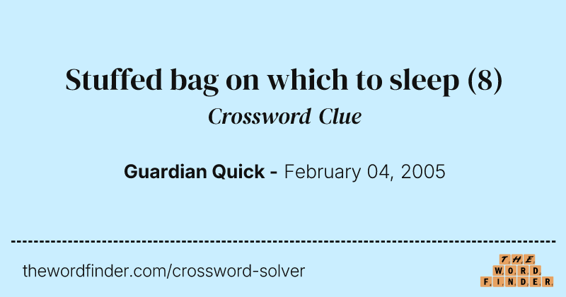Stuffed bag on which to sleep crossword clue image