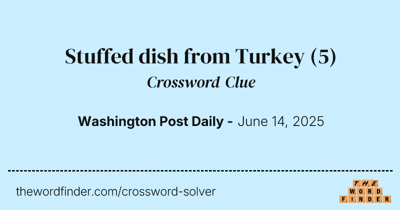 Stuffed dish from Turkey crossword clue image