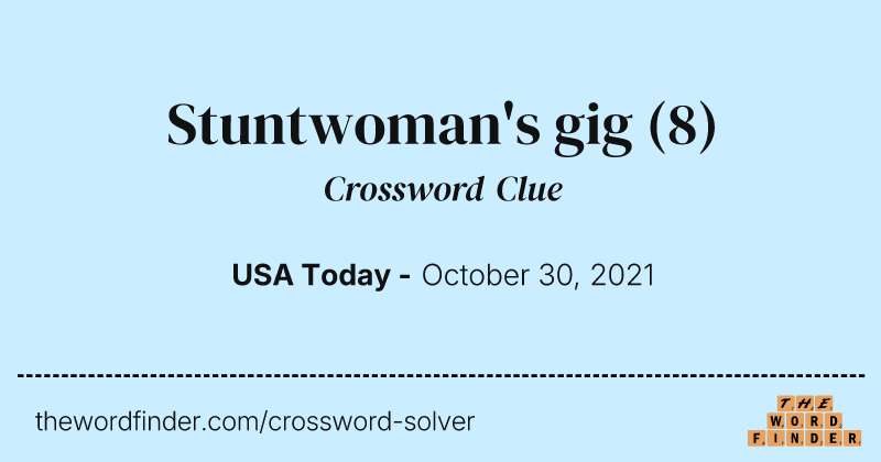 Stuntwoman's gig crossword clue image