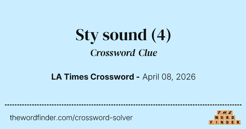 Sty sound crossword clue image