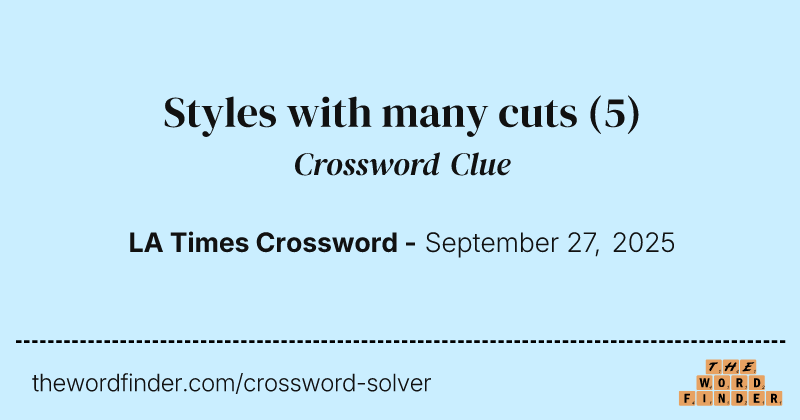 Styles with many cuts crossword clue image