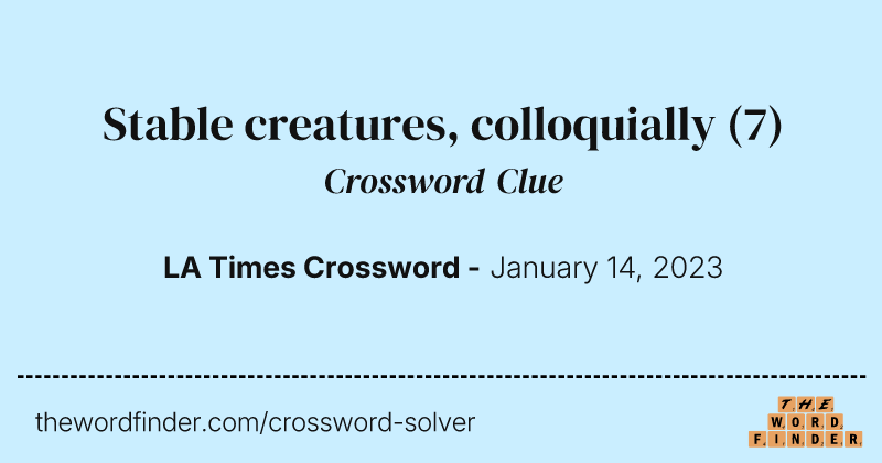 Stable creatures, colloquially crossword clue image