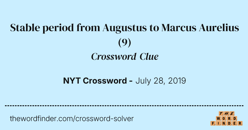 Stable period from Augustus to Marcus Aurelius crossword clue image
