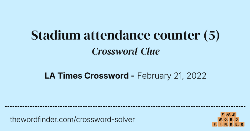 Stadium attendance counter crossword clue image