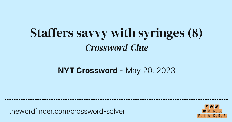 Staffers savvy with syringes crossword clue image