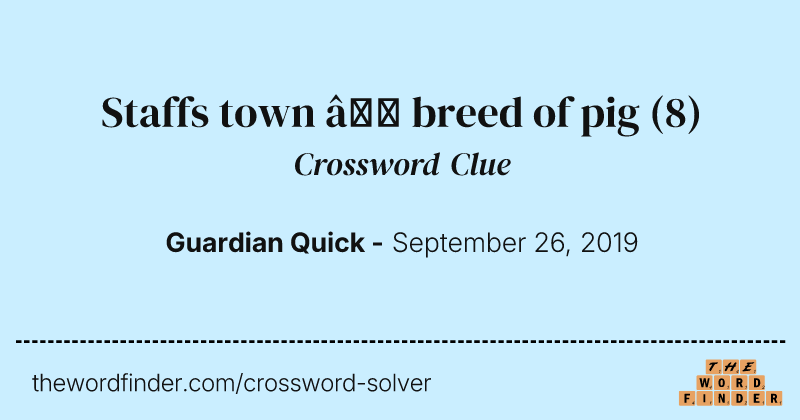 Staffs town — breed of pig crossword clue image