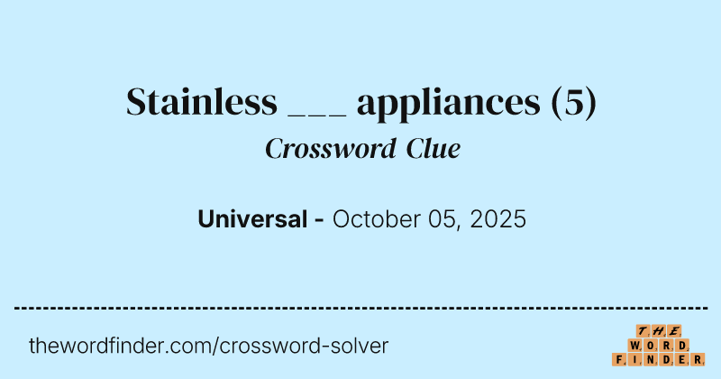 Stainless ___ appliances crossword clue image