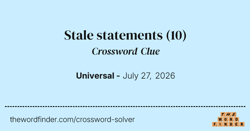 Stale statements crossword clue image