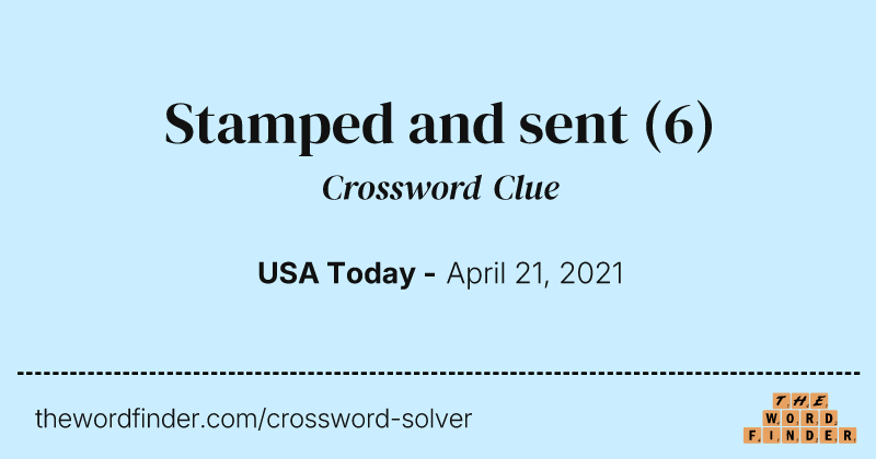 Stamped and sent crossword clue image