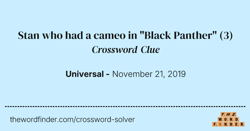 Stan who had a cameo in "Black Panther" crossword clue image