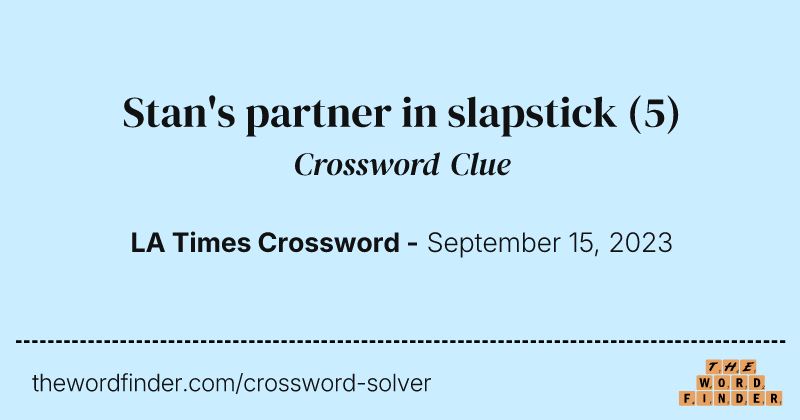 Stan's partner in slapstick crossword clue image