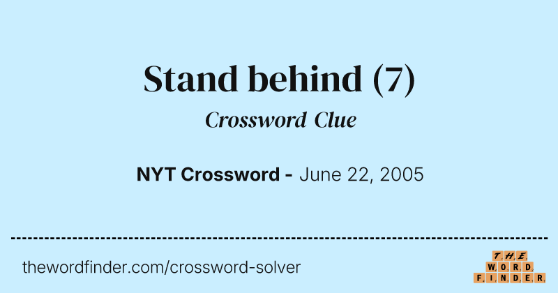 Stand behind crossword clue image