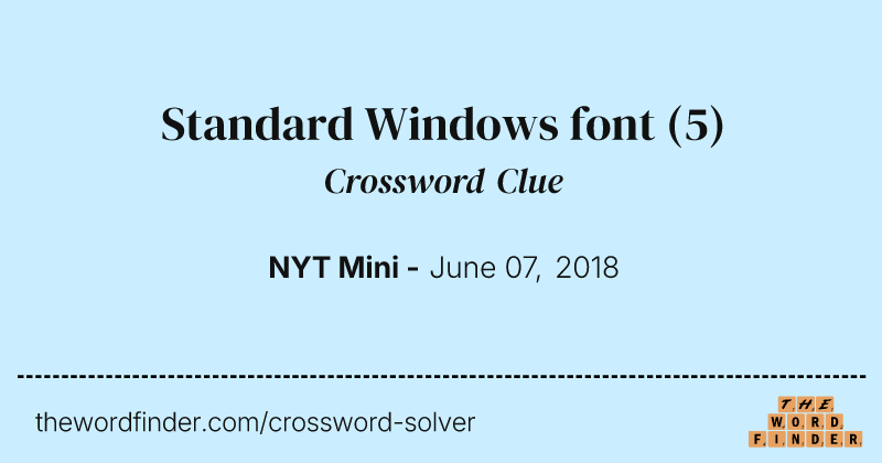 Standard Windows font crossword clue image