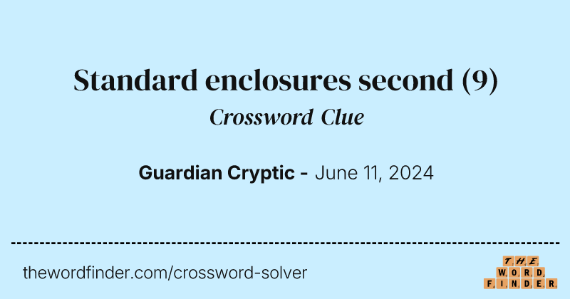 Standard enclosures second crossword clue image