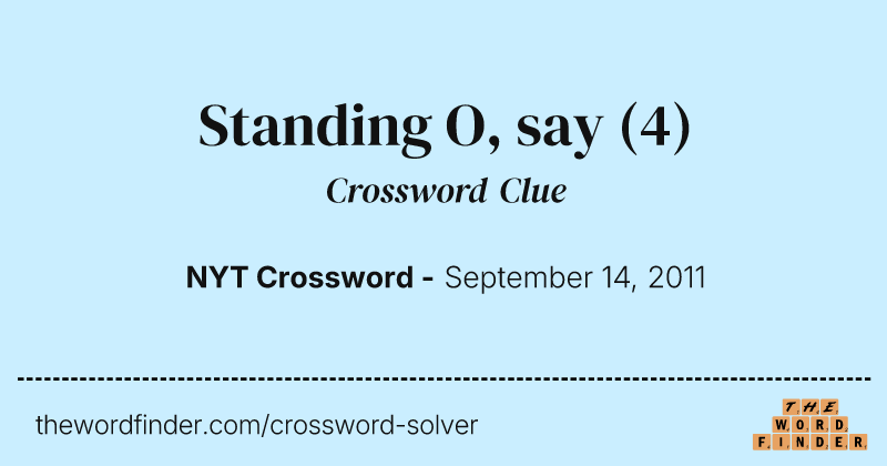 Standing O, say crossword clue image