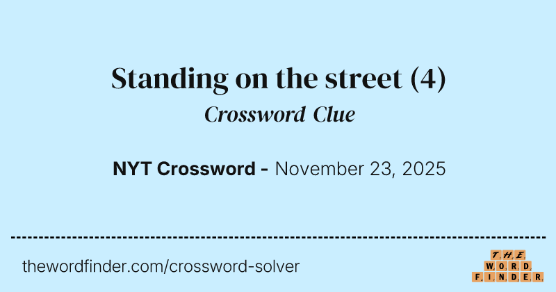 Standing on the street crossword clue image