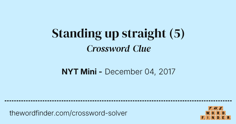 Standing up straight crossword clue image